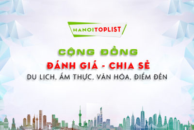 HaNoitoplist – Trang web cập nhật đánh giá trải nghiệm hàng đầu tại Hà Nội